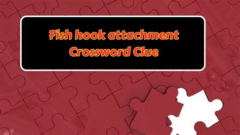 fish hooks crossword|fish hook crossword answer.